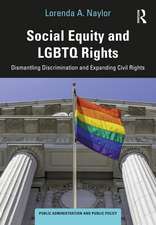 Social Equity and LGBTQ Rights: Dismantling Discrimination and Expanding Civil Rights