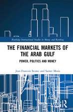 The Financial Markets of the Arab Gulf: Power, Politics and Money