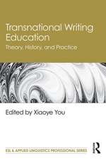 Transnational Writing Education: Theory, History, and Practice