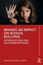 Making an Impact on School Bullying: Interventions and Recommendations