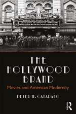 The Hollywood Brand: Movies and American Modernity