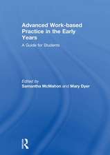 Advanced Work-based Practice in the Early Years: A Guide for Students