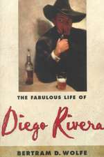 The Fabulous Life of Diego Rivera