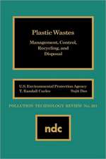 Plastic Wastes: Management, Control, Recycling and Disposal