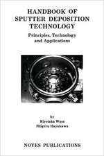 Handbook of Sputter Deposition Technology: Principles, Technology and Applications