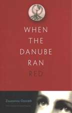 When the Danube Ran Red