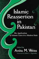 Islamic Reassertion in Pakistan: The Application of Islamic Laws in a Modern State