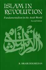 Islam in Revolution: Fundamentalism in the Arab World