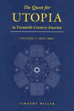 The Quest for Utopia in Twentieth-Century America: Volume One, 1900-1960