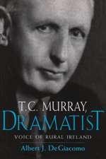 T.C. Murray, Dramatist: Voice of the Irish Peasant