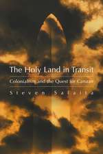 The Holy Land in Transit: Colonialism and the Quest for Canaan