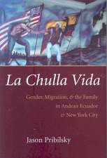 La Chulla Vida: Gender, Migration, and the Family in Andean Ecaudor and New York City