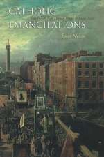 Catholic Emancipations: Irish Fiction from Thomas Moore to James Joyce