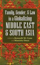 Gender, Family, and Law in a Globalizing Middle East and South Asia