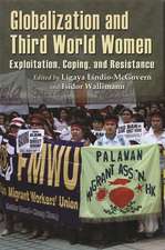 Globalization and Third World Women: Exploitation, Coping and Resistance (First Time Paper)