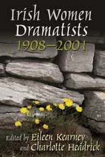 Irish Women Dramatists: 1908-2001