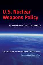 U.S. Nuclear Weapons Policy: Confronting Today's Threats