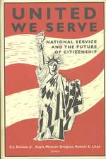 United We Serve: National Service and the Future of Citizenship