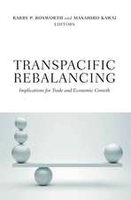 Transpacific Rebalancing: Implications for Trade and Economic Growth