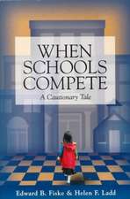 When Schools Compete: A Cautionary Tale