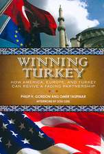 Winning Turkey: How America, Europe, and Turkey Can Revive a Fading Partnership