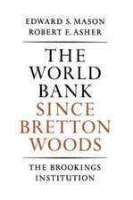 The World Bank since Bretton Woods