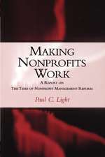 Making Nonprofits Work: A Report on the Tides of Nonprofit Management Reform