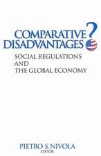 Comparative Disadvantages?: Social Regulations and the Global Economy