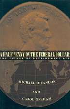 A Half Penny on the Federal Dollar: The Future of Development Aid