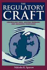 The Regulatory Craft: Controlling Risks, Solving Problems, and Managing Compliance