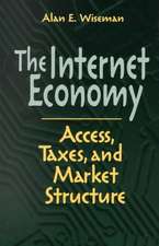 The Internet Economy: Access, Taxes, and Market Structure