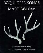 Yaqui Deer Songs/Maso Bwikam: A Native American Poetry