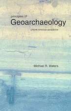 Principles of Geoarchaeology: A North American Perspective