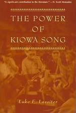 The Power of Kiowa Song: A Collaborative Ethnography