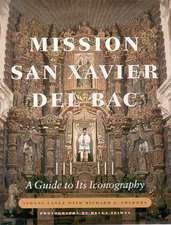 Mission San Xavier del Bac: A Guide to Its Iconography