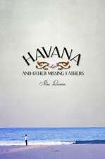 Havana and Other Missing Fathers