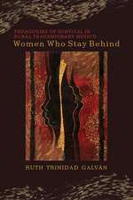 Women Who Stay Behind: Pedagogies of Survival in Rural Transmigrant Mexico