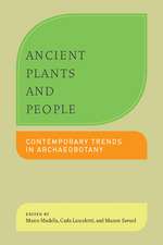 Ancient Plants and People: Contemporary Trends in Archaeobotany