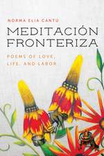 Meditación Fronteriza: Poems of Love, Life, and Labor