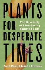 Plants for Desperate Times: The Diversity of Life-Saving Famine Foods