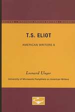 T.S. Eliot - American Writers 8: University of Minnesota Pamphlets on American Writers