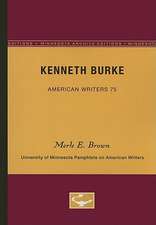 Kenneth Burke - American Writers 75: University of Minnesota Pamphlets on American Writers