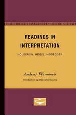 Readings in Interpretation: Holderlin, Hegel, Heidegger