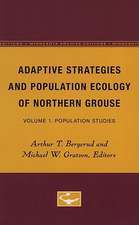 Adaptive Strategies and Population Ecology of Northern Grouse: Volume 1. Population Studies