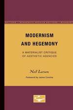 Modernism and Hegemony: A Materialist Critique of Aesthetic Agencies