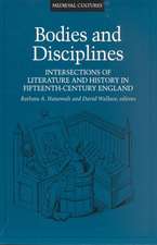 Bodies And Disciplines: Intersections of Literature and History in Fifteenth-Century England