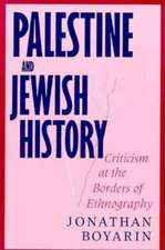 Palestine and Jewish History: Criticism at the Borders of Ethnography