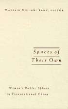 Spaces Of Their Own: Women’s Public Sphere in Transnational China