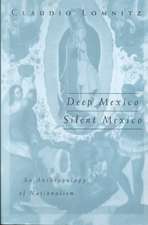 Deep Mexico, Silent Mexico: An Anthropology of Nationalism