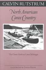 North American Canoe Country: The Classic Guide to Canoe Technique